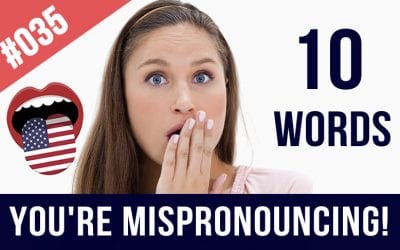 #035 English Words that you’re Mispronouncing