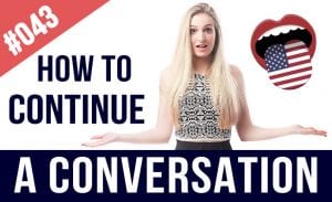 continue a conversation in English