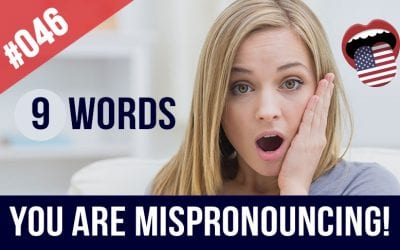 #046 English Pronunciation Practice – 9 Words you’re Mispronouncing