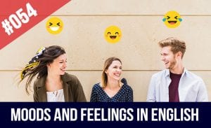 Moods Feelings in English