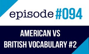 American vs British vocabulary