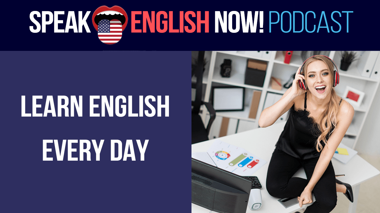 Speak English 48 - Inglês no dia-a-dia – NerdCast – Podcast – Podtail