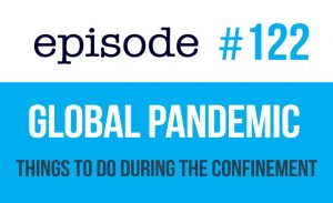 global pandemic things to do during confinement