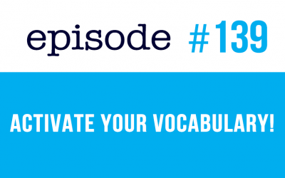 #139 How to activate your English vocabulary – ESL