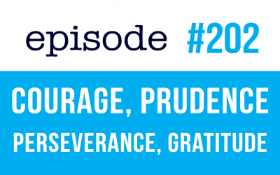 #202 Virtues in English: Gratitude, Perseverance, Courage, Prudence.