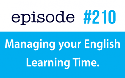 #210 Managing your English learning time
