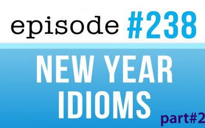 #238 New year Idioms – part #2