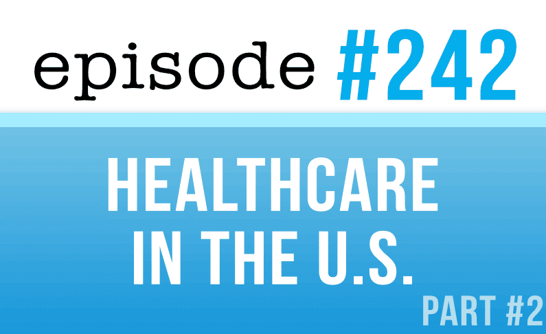 #242 Private Healthcare in the US and Others