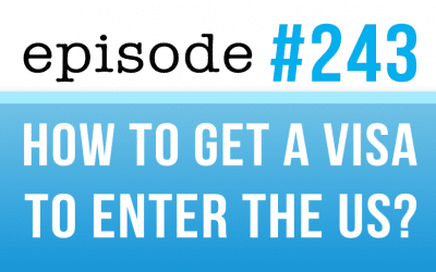 #243 How to get a visa to enter the US?