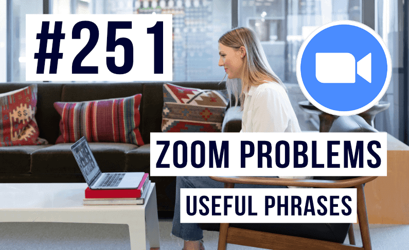 #251 Technical problems on Zoom