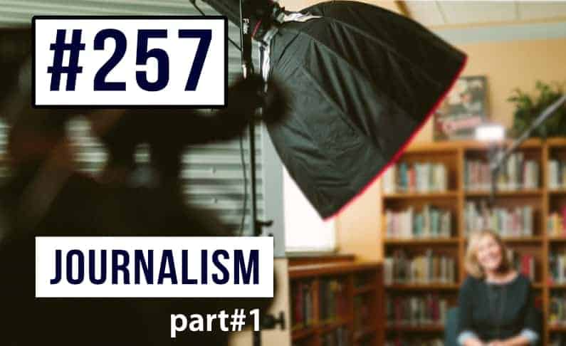 #257 Different Types of Journalism Part#1