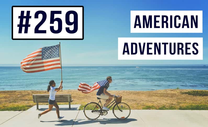 #259 Discovering Unique American Adventures 