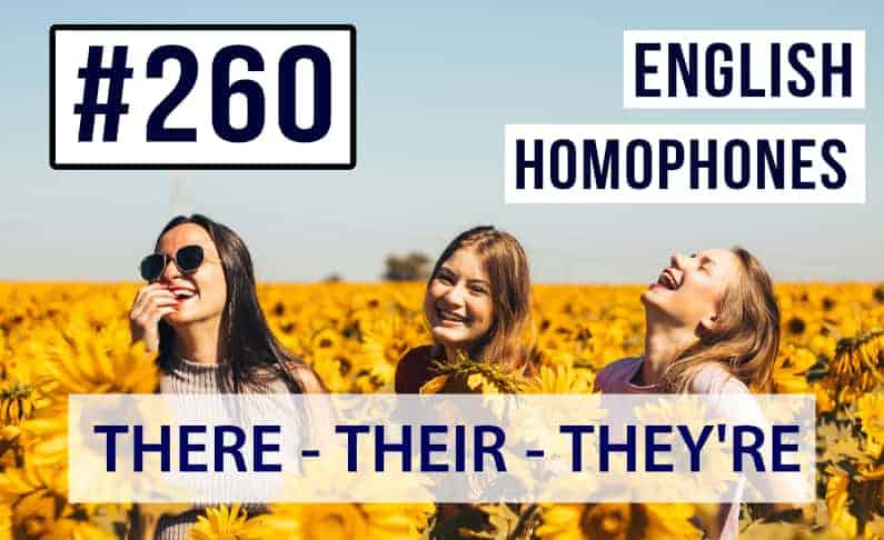 #260 Homophones in English – There, their, they’re