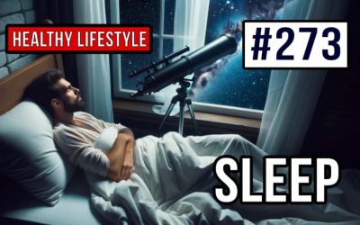 #273 Healthy Lifestyle – Sleep