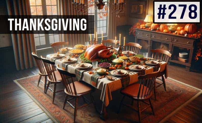 #278 The History and Meaning of Thanksgiving