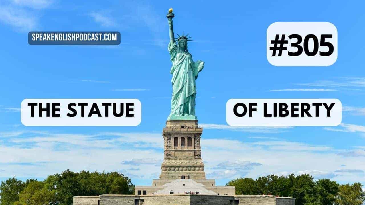#305 The Statue of Liberty