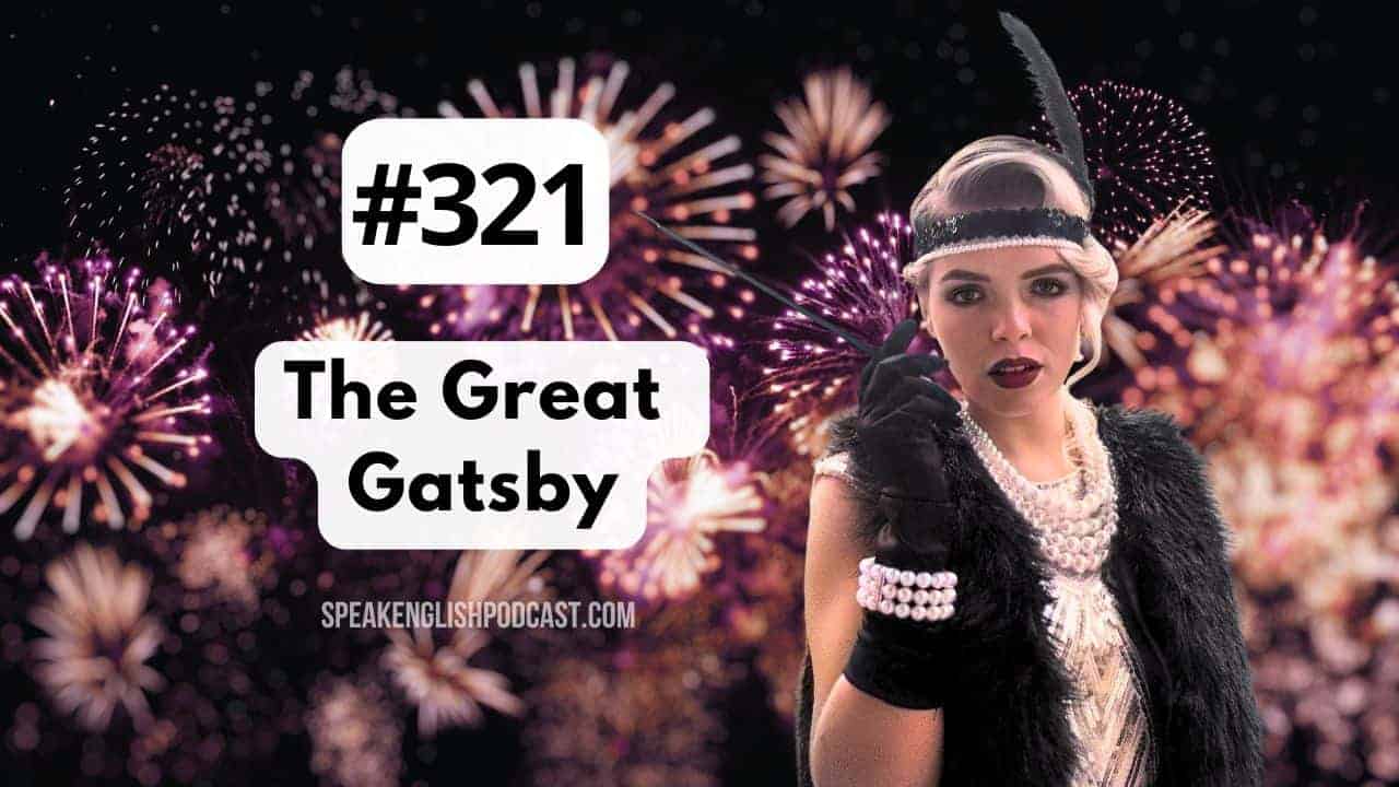 #321 The Great Gatsby for Beginners