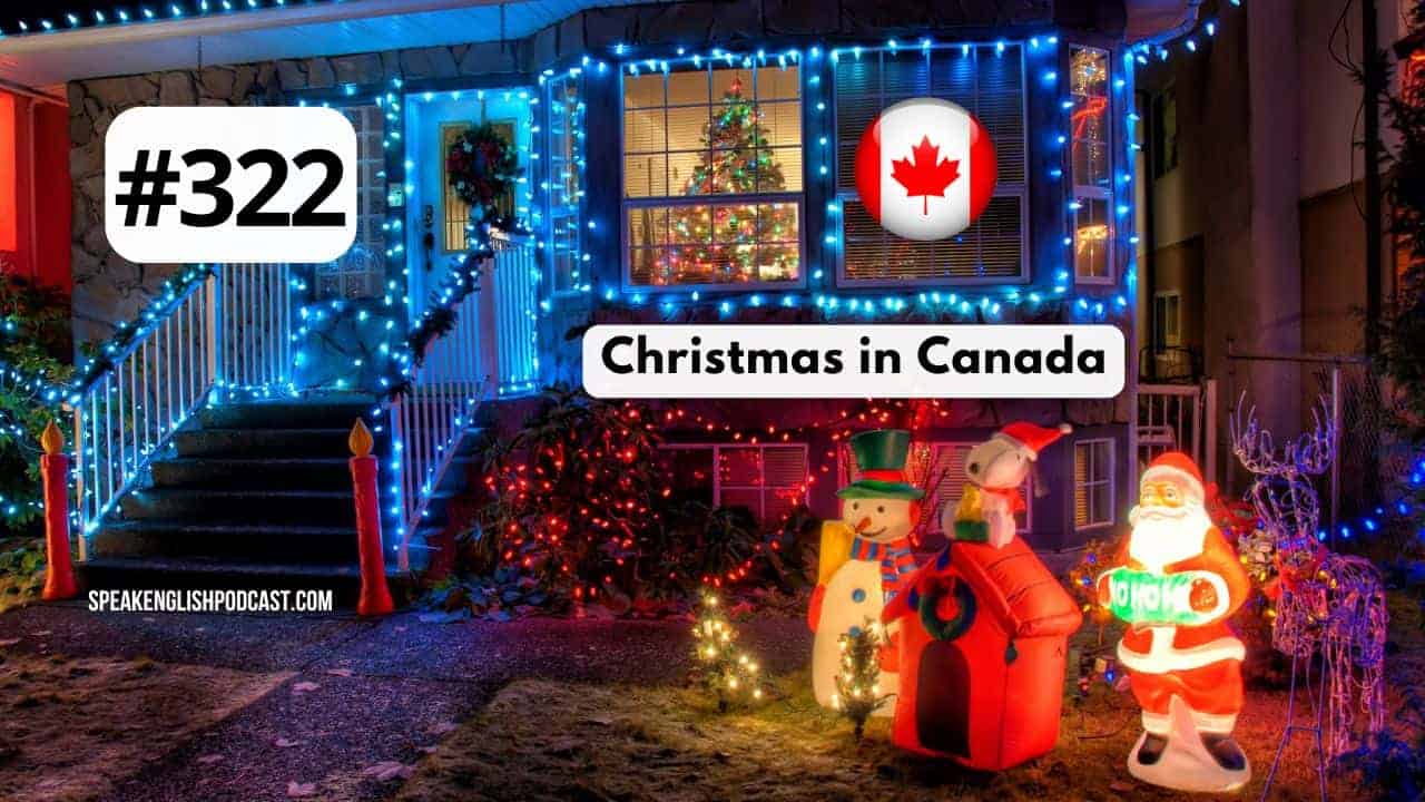 #322 Christmas in Canada