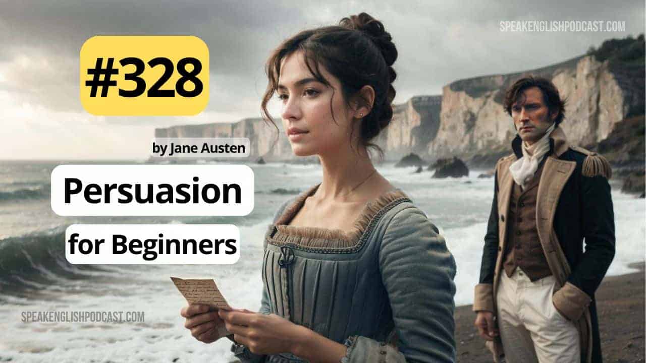 #328 Persuasion by Jane Austen for Beginners