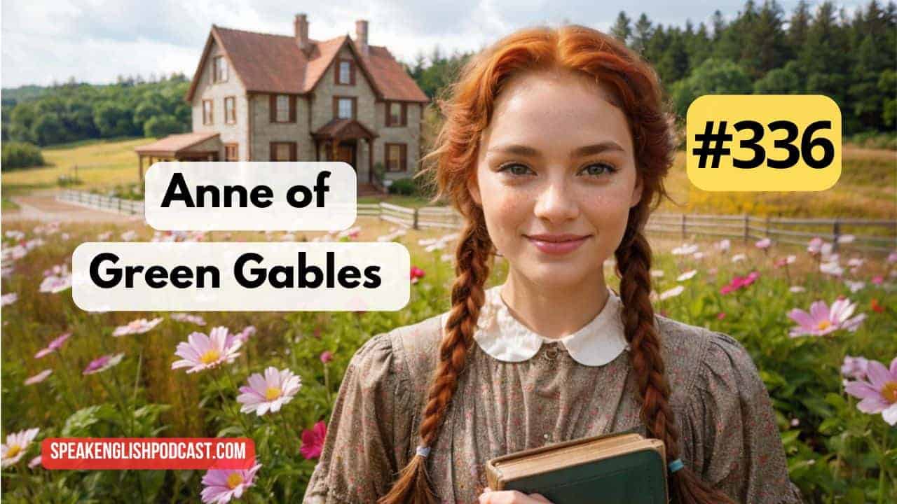 #336 Anne of Green Gables Mini-Story