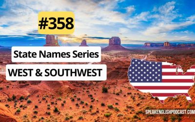 #358 US State Name Stories – West and SouthWest