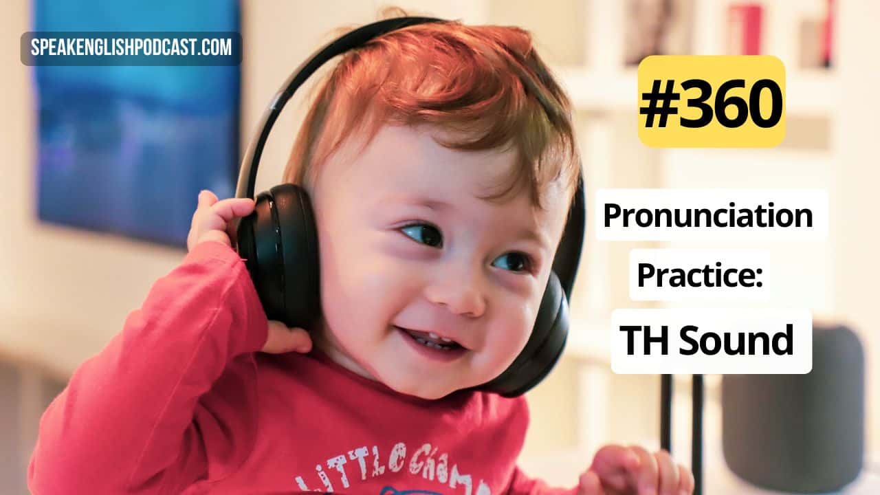 English Pronunciation Practice The TH Sound