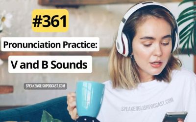#361 English Pronunciation Practice: The V and B Sounds