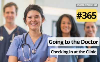 #365 Going to the doctor 2 – Checking In at the Clinic
