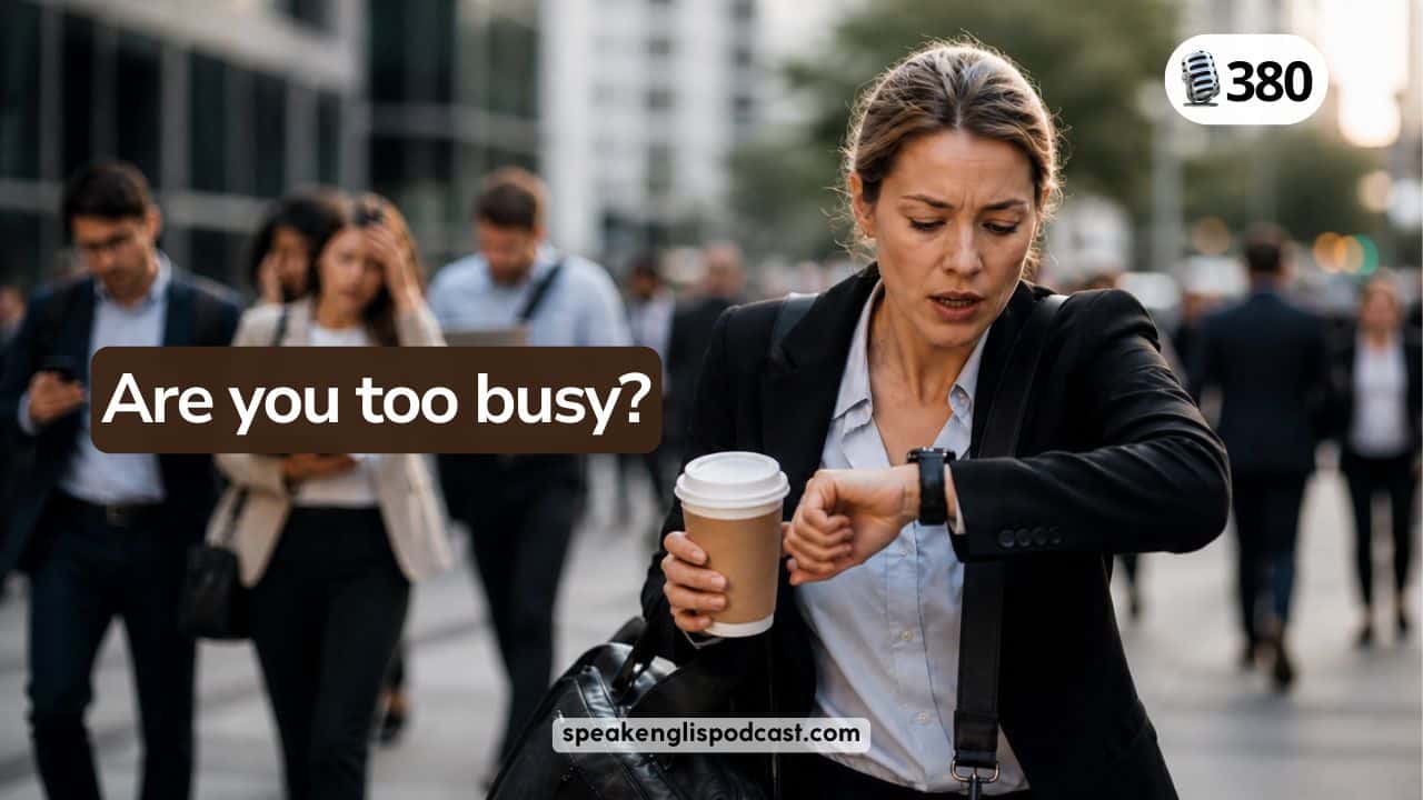 are you too busy