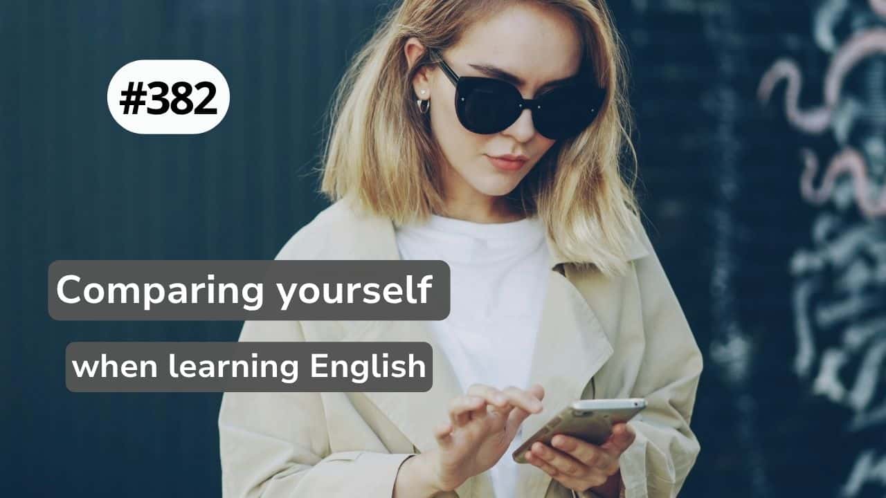 Stop Comparing Yourself When Learning English