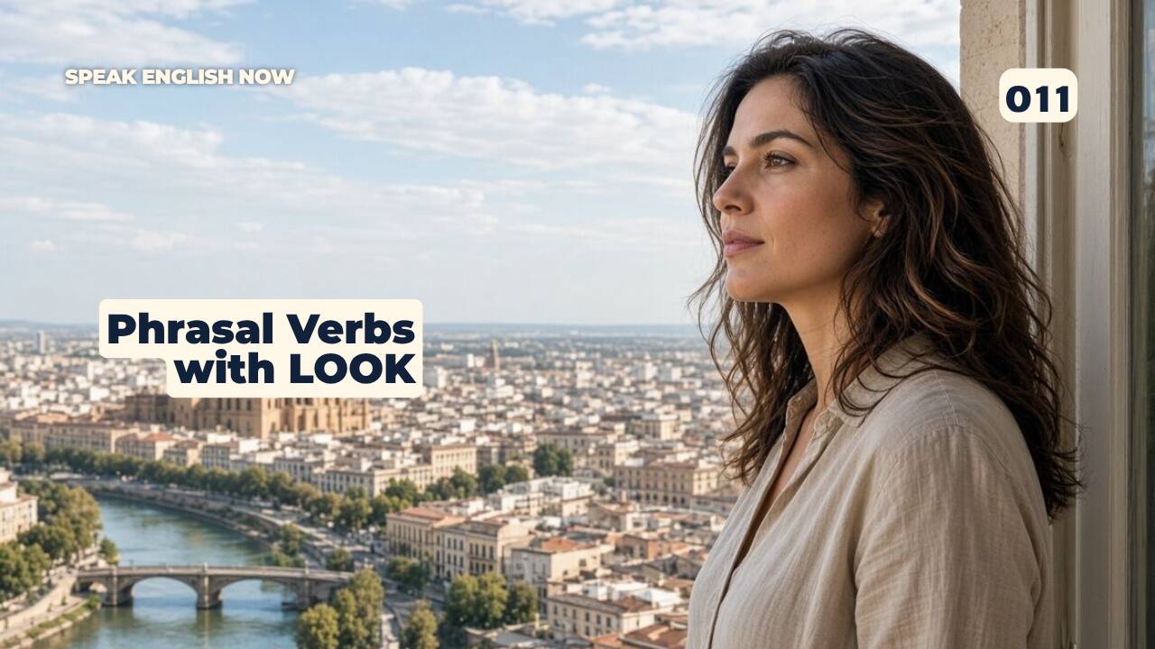011 Phrasal Verbs with LOOK