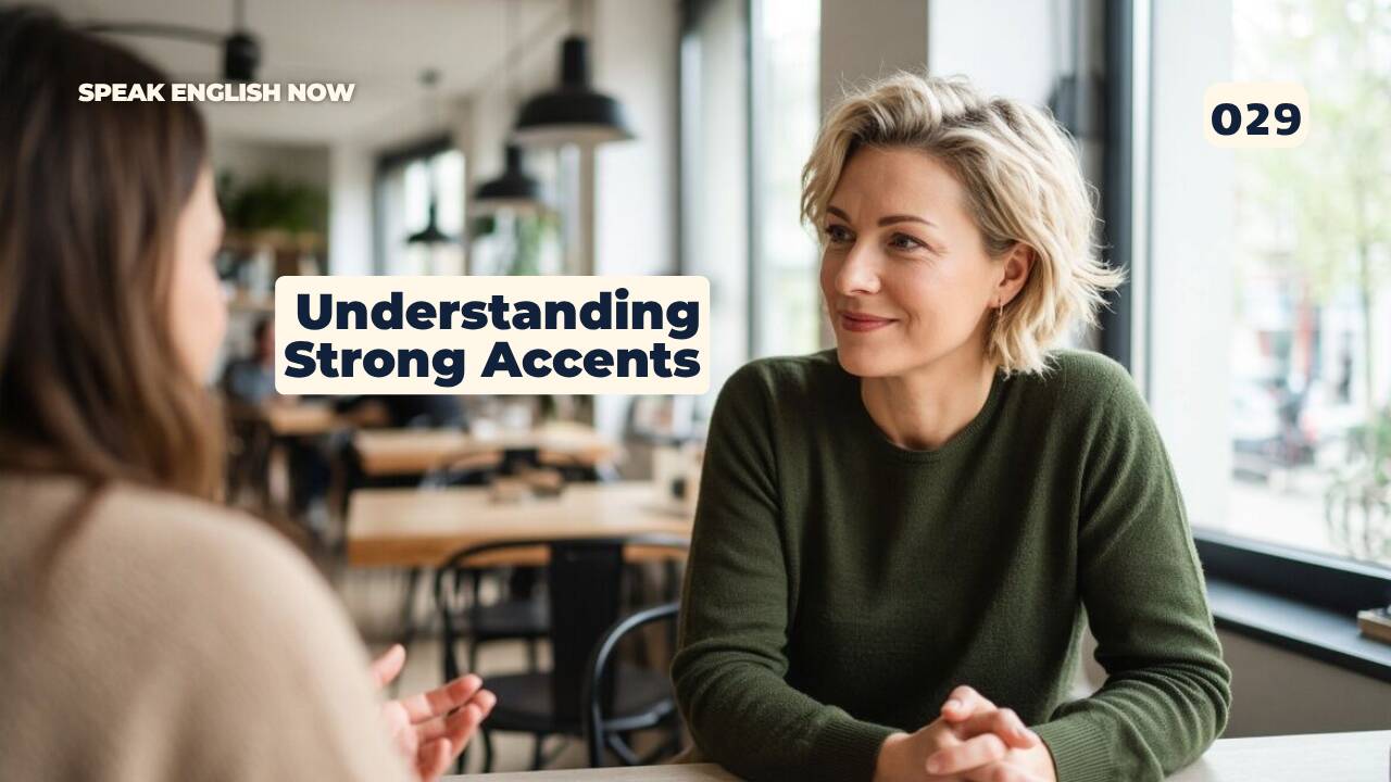 029 Understanding Strong Accents