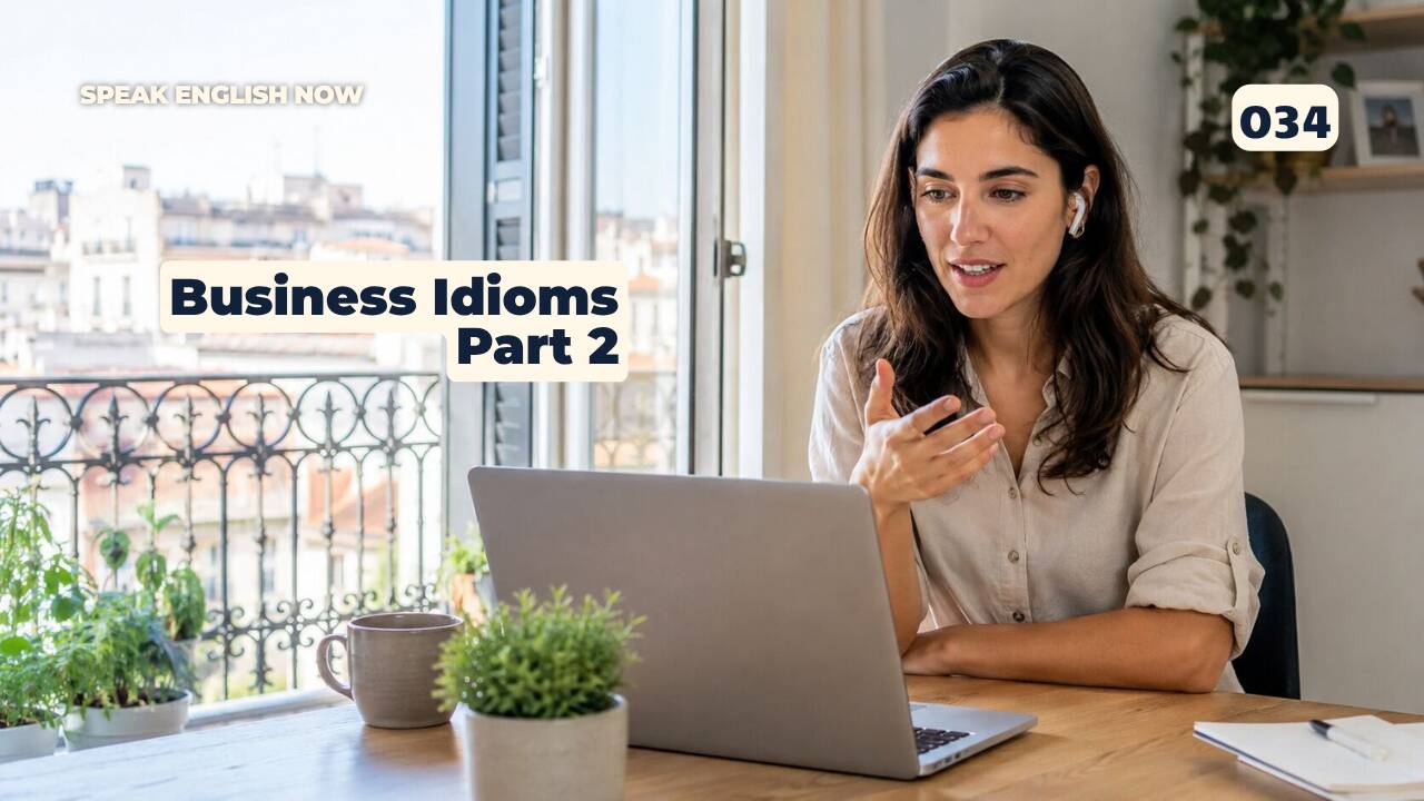 034 Business Idioms — Part 2