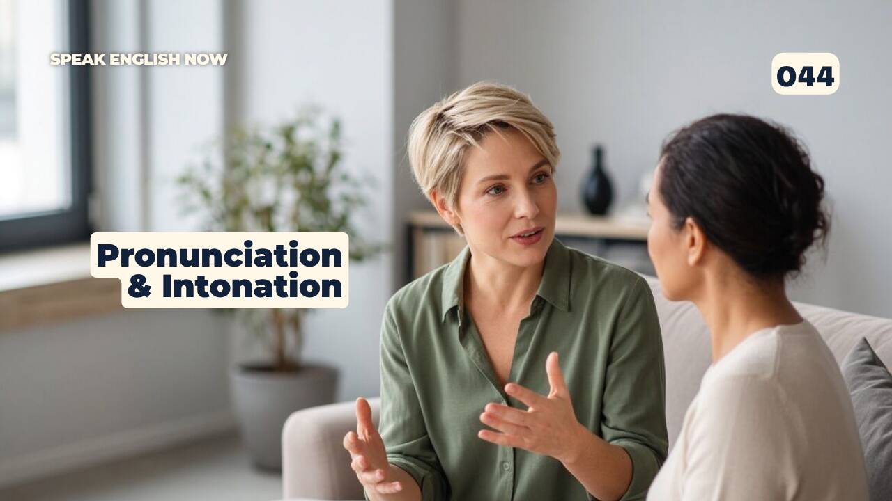 044 Pronunciation & Intonation