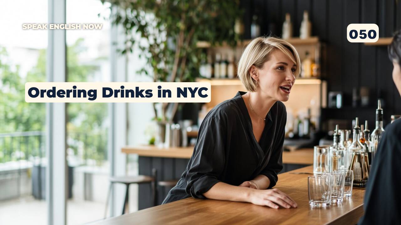 050 Ordering Drinks in NYC