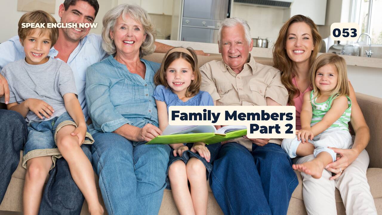 053 Family Members — Part 2