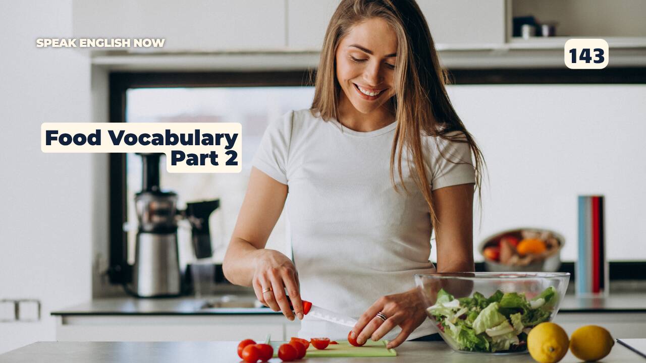 143 Food Vocabulary — Part 2