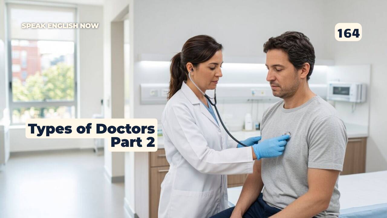 164 Types of Doctors — Part 2