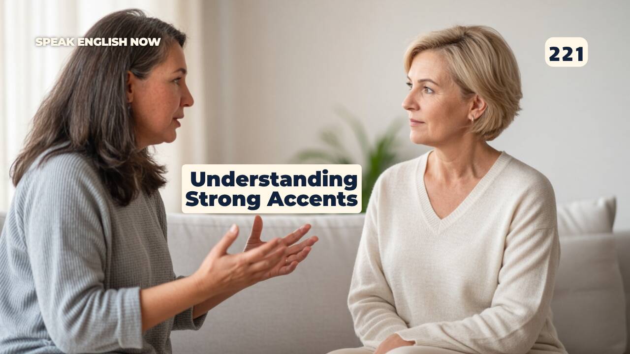 221 Understanding Strong Accents