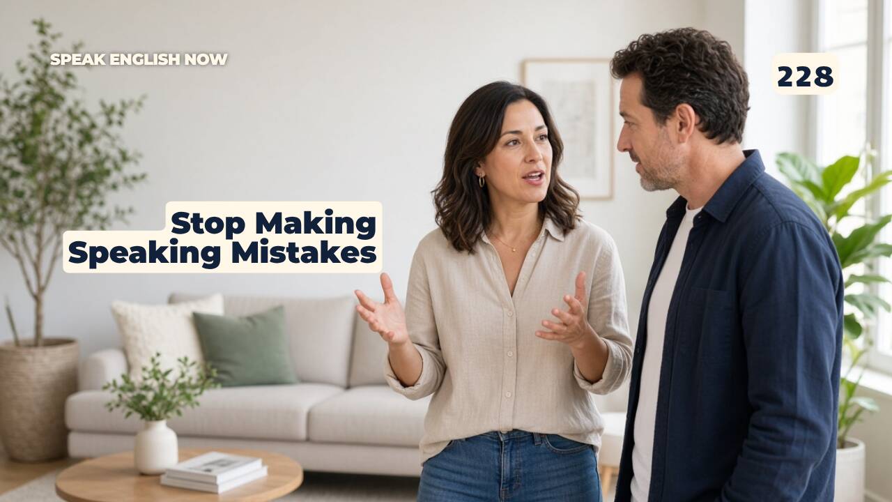 228 Stop Making Speaking Mistakes