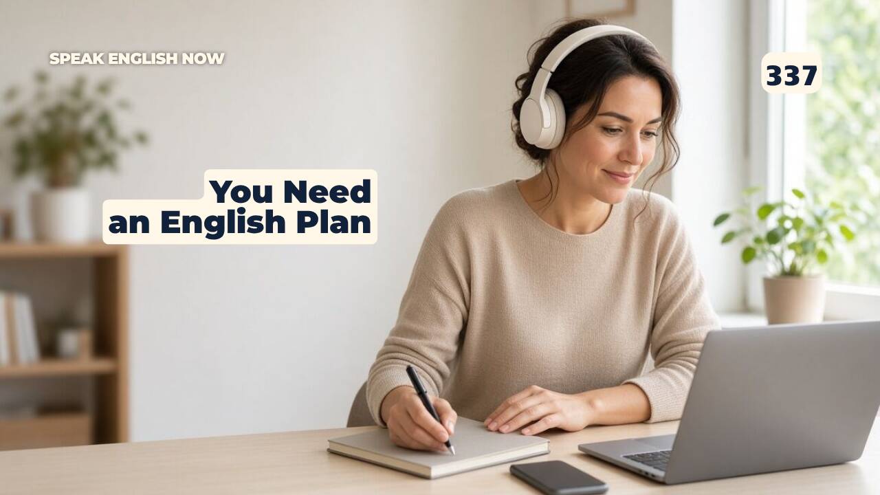 337 You Need an English Plan