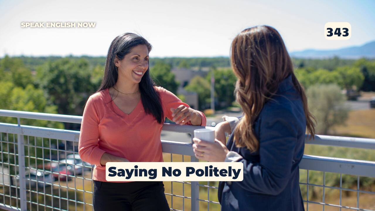 343 Saying No Politely