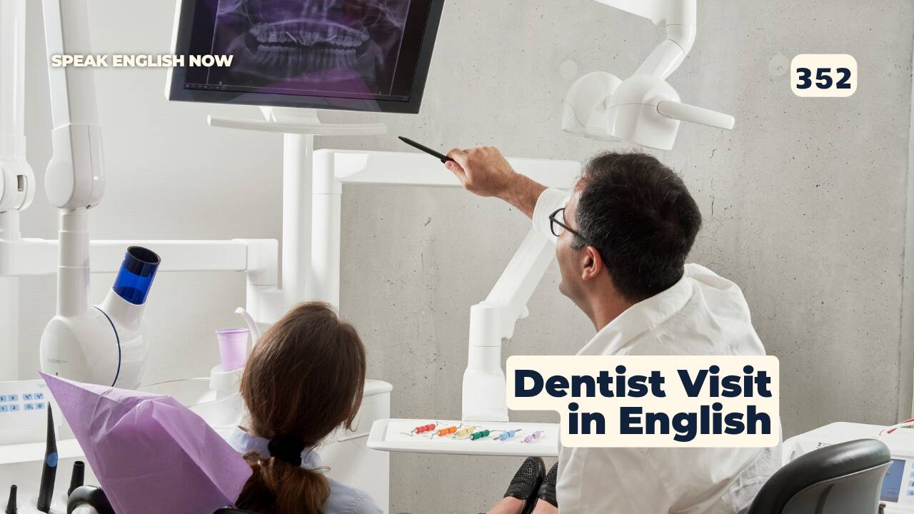 352 Dentist Visit in English