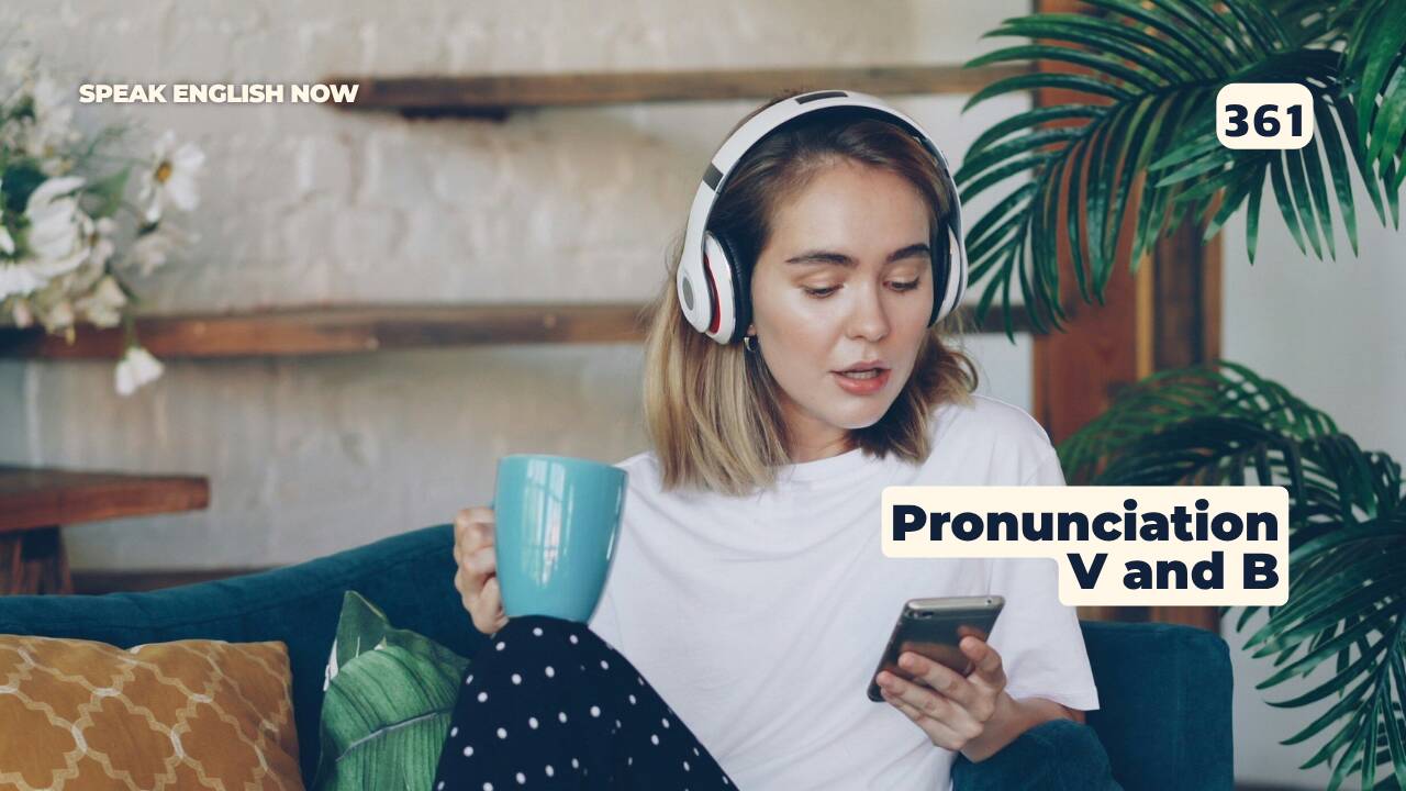 361 Pronunciation: V and B