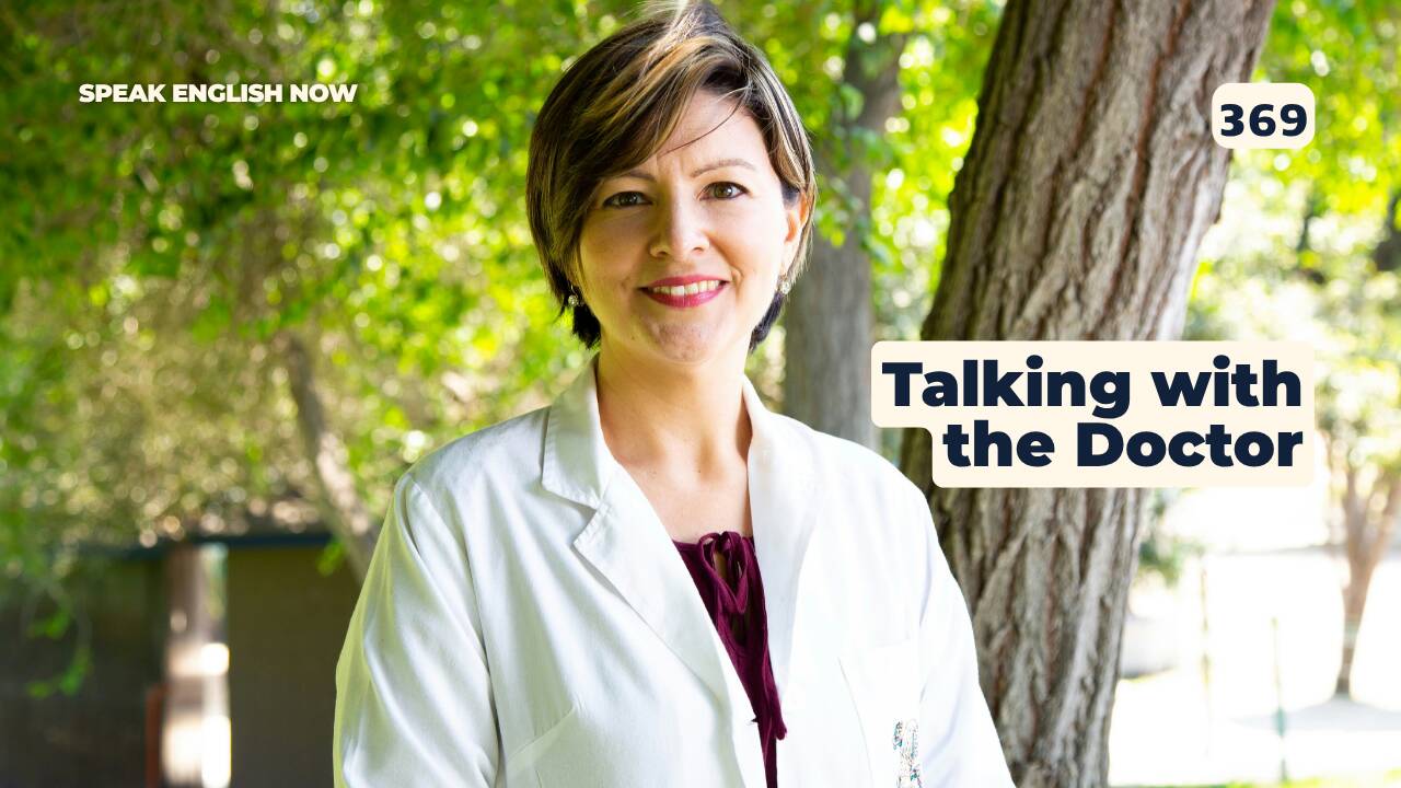 369 Talking with the Doctor