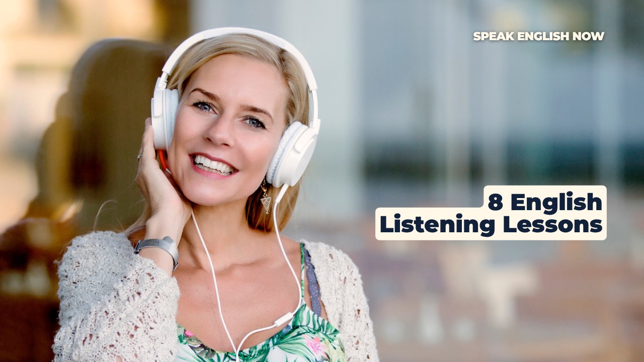 8 English Listening Lessons 8 English Listening Lessons